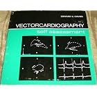 Vectorcardiography: Self Assessment by Edward K. Chung