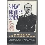 Sunday Nights At Seven. The Jack Benny Story. With A foreword by George Burns. book cover