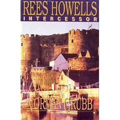 Rees Howells: Intercessor