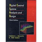 Digital Control System Analysis and Design (3rd Edition) by Charles L. Phillips and H. Troy Nagle