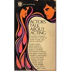 Click here to buy Actors Talk About Acting by  Lewis Funke and John Booth.
