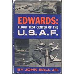 Edwards: Flight Test Center of the U.S.A.F