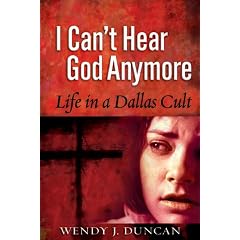 I Can't Hear God Anymore: Life in a Dallas Cult