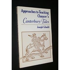 Approaches to Teaching Chaucer's Canterbury Tales (Approaches to Teaching Masterpieces of World Literature ; 1)