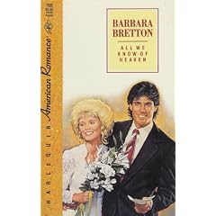 All We Know Of Heaven (Harlequin American Romance, No 355)