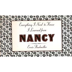 Everything I Need to Know I Learned from Nancy: The Enduring Wisdom of Ernie Bushmiller