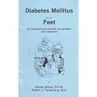 Diabetes Mellitus and your Feet (An Instructional Booklet For Patients With Diabetes) by  Gerald Robin and Robert J. Tanenberg