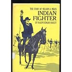 Indian fighter;: The story of Nelson A. Miles book cover