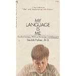 My language is me;: Psychotherapy with a disturbed adolescent book cover