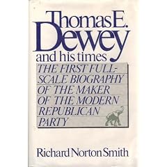 Thomas E. Dewey and His Times