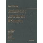 Ambulatory Anesthesia and Surgery by  Paul E. White