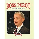 H. Ross Perot: The Man Who Woke Up America (Everyone Contributes) book cover