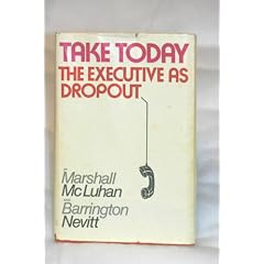 Take today; the executive as dropout