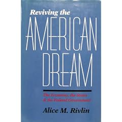 Reviving the American Dream: The Economy, the States & the Federal Government