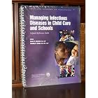 Managing Infectious Diseases In Child Care And Schools by Jane Cotler, Susan S. Aronson, and Timothy R. Shope