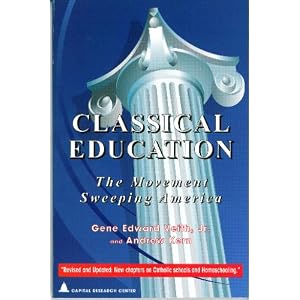 Classical Education: The Movement Sweeping America (Studies in Philanthropy)