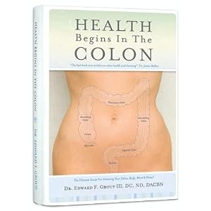 Click here to buy Health Begins in the Colon by edward Group III.