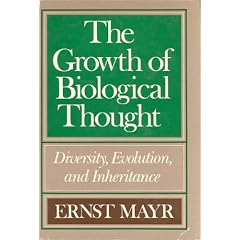 The Growth of Biological Thought: Diversity, Evolution, and Inheritance (Belknap Press)