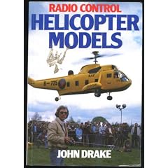 Radio Control Helicopter Models: A Detailed Design Manual for the R/C Model Helicopter Builder