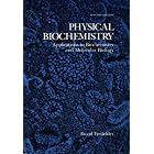 Physical Biochemistry: Applications to Biochemistry and Molecular Biology by David M. Freifelder
