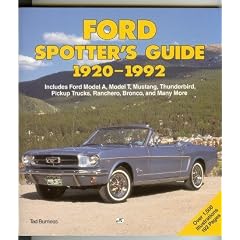 Ford Spotter's Guide: 1920-1992/Includes Ford Model A, Model T, Mustang, Thunderbird, Pickup Trucks, Ranchero, Bronco, and Many More