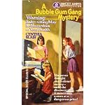 Warning: Baby-sitting May Be Hazardous to Your Health (A Bubble Gum Gang Mystery) book cover
