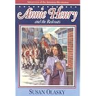 Click here to buy  Annie Henry and the Redcoats (Adventures of the American Revolution, Bk. 4)  by Susan Olasky.