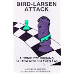Bird-Larsen attack: A complete opening system with 1 f4 then 2 b3 book cover