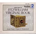 The Fitzwilliam Virginal Book by  Anonymous, English Anonymous, John Bull, William Byrd, and Giles Farna