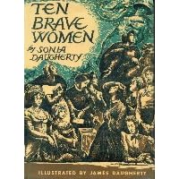 Ten brave women: Anne Hutchinson, Abigal Adams, Dolly Madison,... by  Sonia Medvedeva Daugherty
