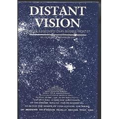 Distant Vision: Romance and Discovery of an Invisible Frontier