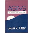 Click here to buy Aging: An Introduction to Gerontology by Dr. Lewis R. Aiken.