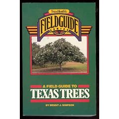A Field Guide to Texas Trees (Texas Monthly Field Guide Series)