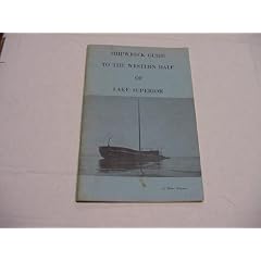 Shipwreck Guide to the Western Half of Lake Superior
