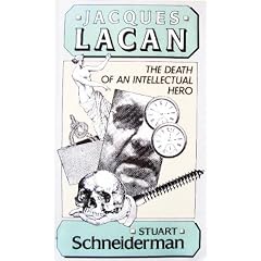 Jacques Lacan: The Death of an Intellectual Hero