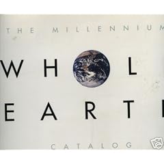 The Millennium Whole Earth Catalog: Access to Tools & Ideas for the Twenty-First Century