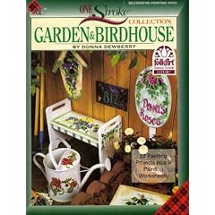 Garden & Birdhouse: 23 Painting Projects Plus 9 Painting Worksheets (One Stroke Collection 9344)