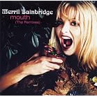 Mouth: The Remixes by Merril Bainbridge