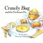 Weekly Reader Children's Book Club presents Crawly Bug and the firehouse pie book cover