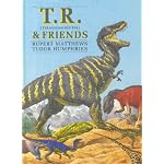 T.R. (Tyrannosaurus Rex) & friends book cover