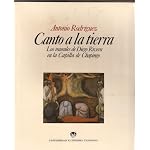 Canto a la tierra: Los murales de Diego Rivera en la capilla de Chapingo book cover
