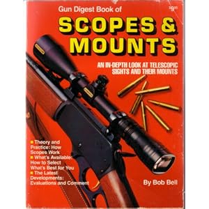 Gun Digest Book of Scopes and Mounts