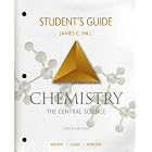 Click here to buy Student's Guide for Chemistry: The Central Science by  James C Hill.