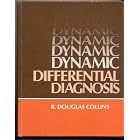 Click here to buy Dynamic Differential Diagnosis by  R. Douglas Collins.