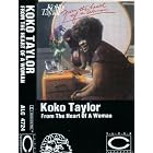 Click here to buy From the Heart of a Woman by Koko Taylor .