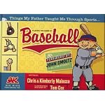 Playing the Game of Baseball (Things My Father Taught Me Through Sports) / John Smoltz: All-star Pitcher (Foreword) book cover