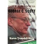 Love and Madness: My Private Years With George C. Scott book cover