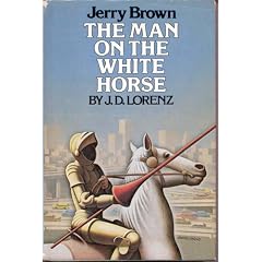 Jerry Brown, the man on the white horse