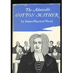 The admirable Cotton Mather book cover