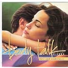 Body Talk Love and Tenderness: The Language of Love 1965-1995 by  Kenny Rogers, Dolly Parton, The Spinners, .38 Special, and Force M.D.'s 